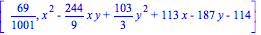 [69/1001, x^2-244/9*x*y+103/3*y^2+113*x-187*y-114]